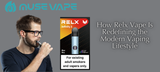 How Relx Vape Redefines the Modern Lifestyle