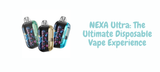 NEXA Ultra: The Ultimate Disposable Vape Experience