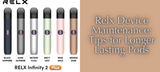 Relx Device Maintenance: Tips for Longer Lasting Pods