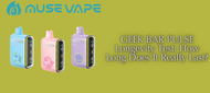 GEEK BAR PULSE Longevity Test: How Long Does It Really Last?