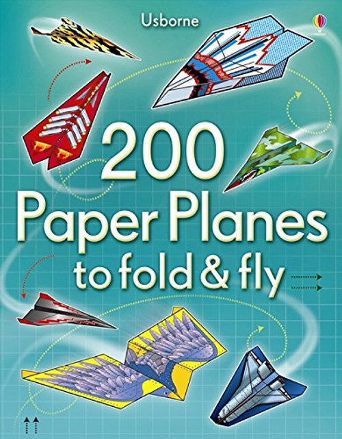 200 Paper Planes to Fold and Fly [Paperback] [Aug 01, 2013] NONE