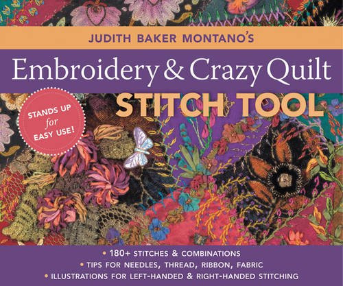 Judith Baker Montano's Embroidery & Craz: 180+ Stitches & Combinations  Tips for Needles, Thread, Ribbon, Fabric  Illustrations for Left-Handed & Right-Handed Stitching