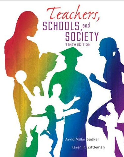Teachers, Schools and Society, 10th Edition