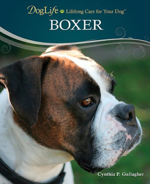 Boxer (DogLife: Lifelong Care for Your Dog)