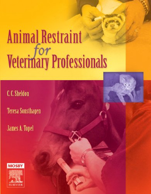Animal Restraint for Veterinary Professionals, 1e