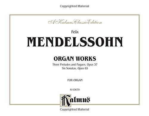 Organ Works, Op. 37 and Op. 65: Comb Bound Book (Kalmus Edition)