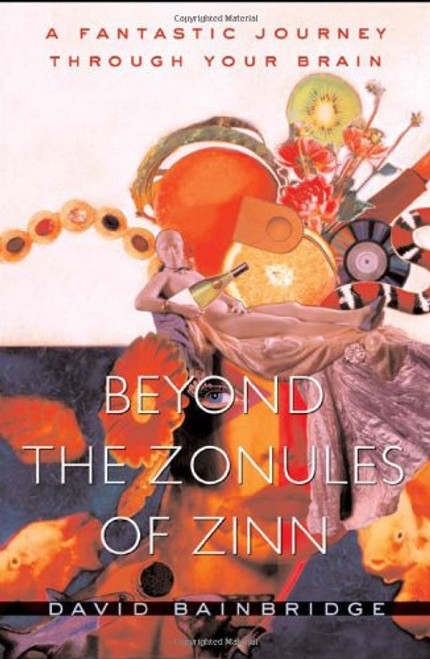 Beyond the Zonules of Zinn: A Fantastic Journey Through Your Brain