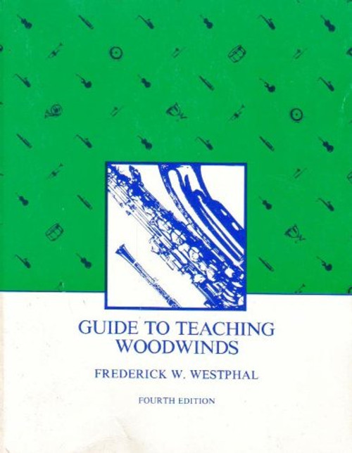 Guide to Teaching Woodwinds (4th Edition)