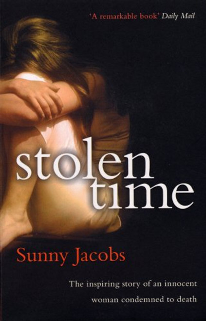 Stolen Time: One Woman's Inspiring Story as an Innocent Condemned to Death
