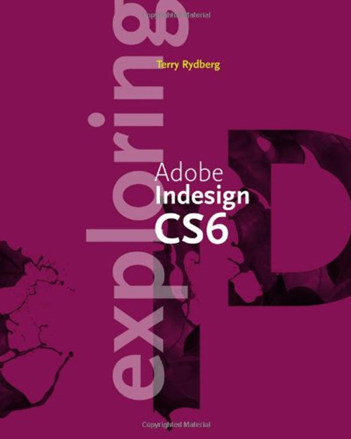 Exploring Adobe InDesign CS6 (The Computing Exploring Series)