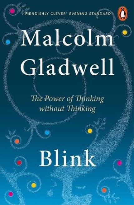 Blink - The Power Of Thinking Without Thinking