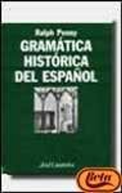 Gramatica Historica Del Espanol (Ariel Linguistica) (Spanish Edition)