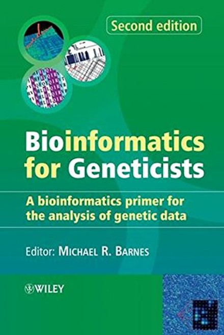 Bioinformatics for Geneticists: A Bioinformatics Primer for the Analysis of Genetic Data