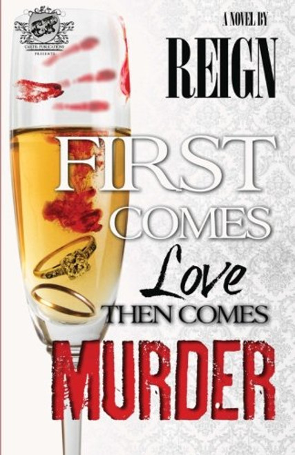 First Comes Love Then Comes Murder (The Cartel Publications Presents)