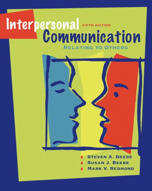 Interpersonal Communication: Relating to Others (5th Edition)