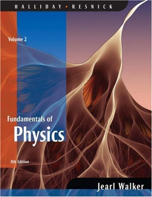 Fundamentals of Physics, (Chapters 21- 44) (Volume 2)