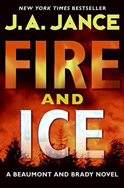 Fire and Ice: A Beaumont and Brady Novel (J. P. Beaumont Novel)