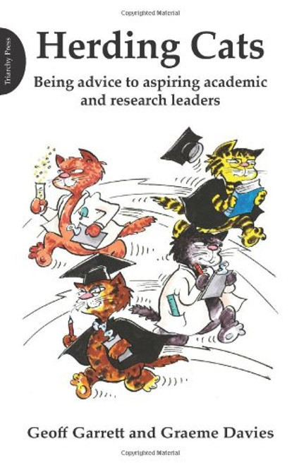 Herding Cats: Being Advice to Aspiring Academic and Research Leaders