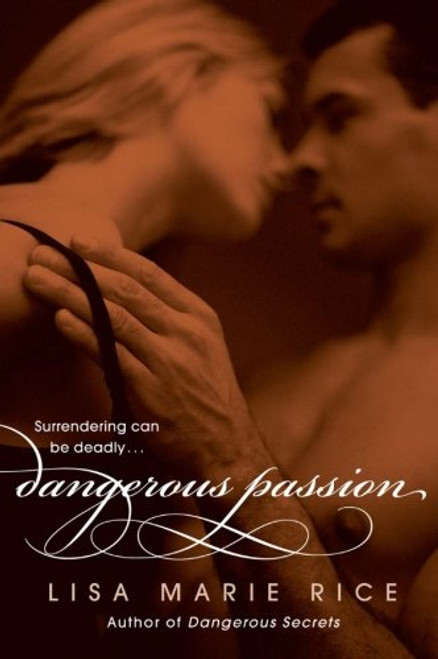 Dangerous Passion (The Dangerous Trilogy)