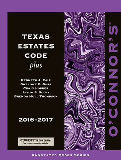 O'Connor's Texas Estates Code Plus 2016-2017