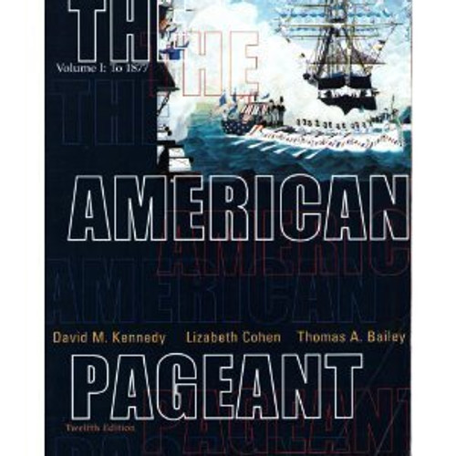 The American Pageant: A History of the Republic, Vol. 1