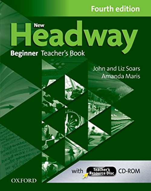 New Headway: Beginner A1: Teacher's Book + Teacher's Resource Disc: The world's most trusted English course