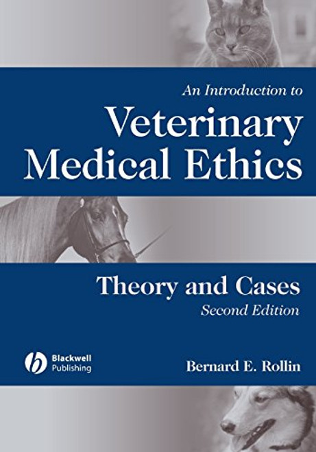 An Introduction to Veterinary Medical Ethics: Theory And Cases, Second Edition