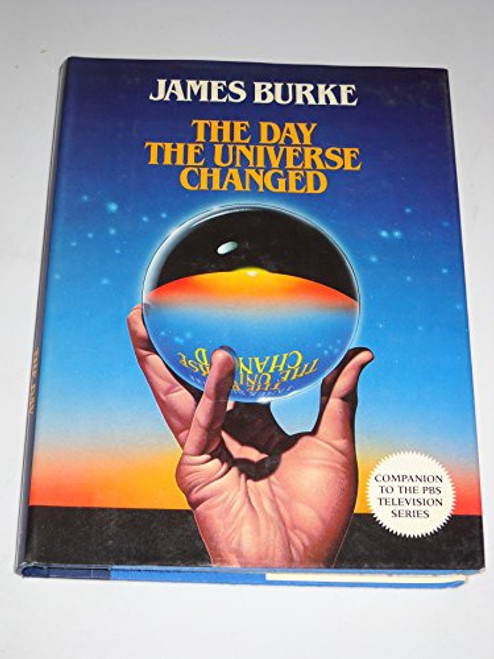 The Day the Universe Changed (Companion to the PBS Television Series)