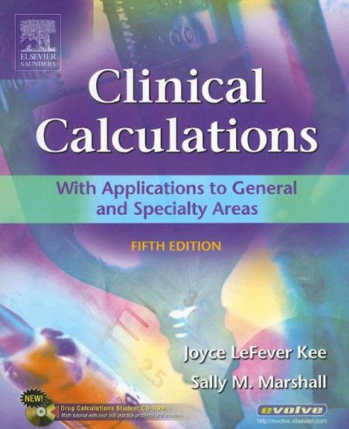 Clinical Calculations - Revised Reprint: With Applications to General and Specialty Areas, 5e