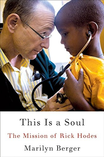 This Is a Soul: The Mission of Rick Hodes