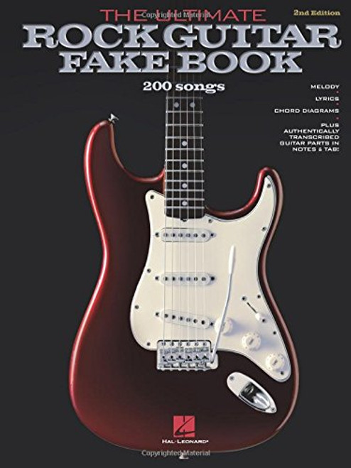 The Ultimate Rock Guitar Fake Book: Over 200 Rock Hits for Guitar, Vocal, Keyboards and All 'C' Instruments (Includes Tablature)