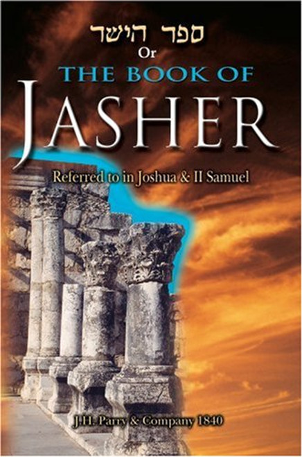 The Book of Jasher: Referred to in Joshua & Second Samuel