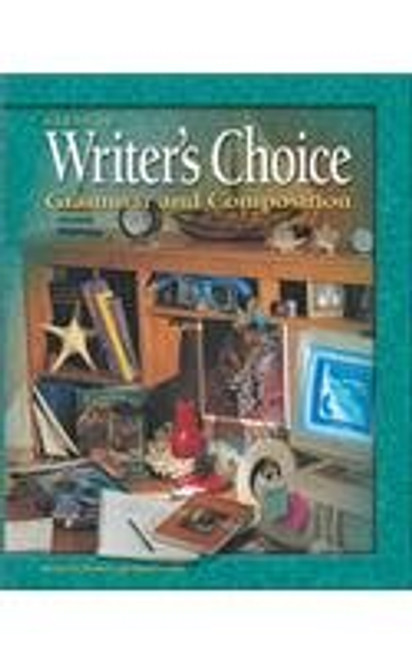 Writer's Choice: Grammar and Composition, Grade 9, Student Edition