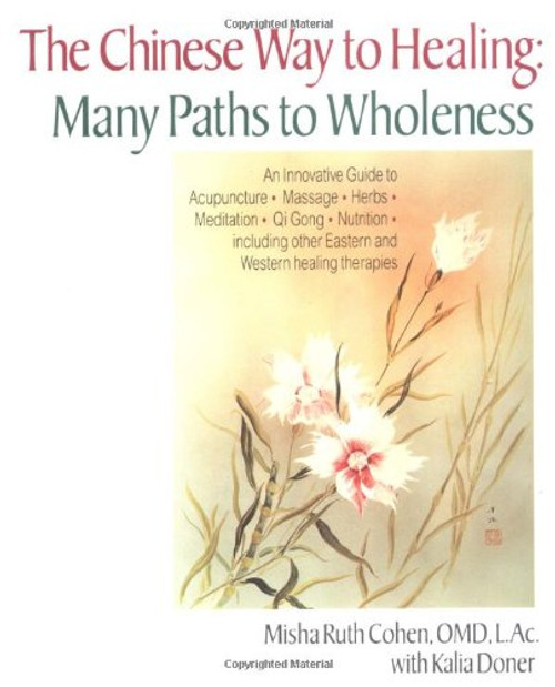 Chinese Way to Healing: Many Paths to WHoleness