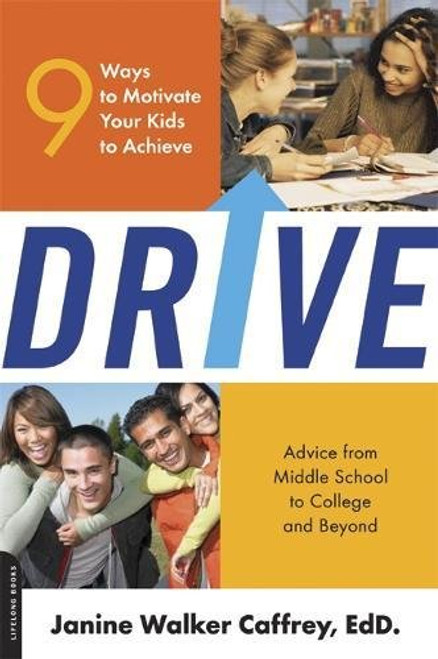 Drive: 9 Ways to Motivate Your Kids to Achieve