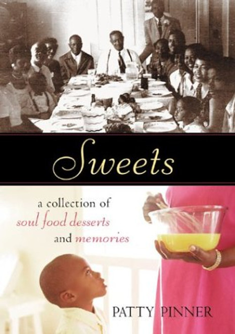 Sweets: A Collection of Soul Food Desserts and Memories