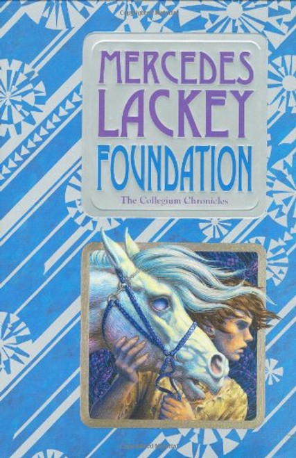 Foundation: Book One of the Collegium Chronicles  (A Valdemar Novel)