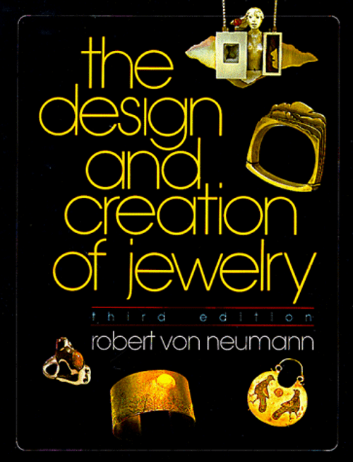 The Design and Creation of Jewelry, 3rd Edition