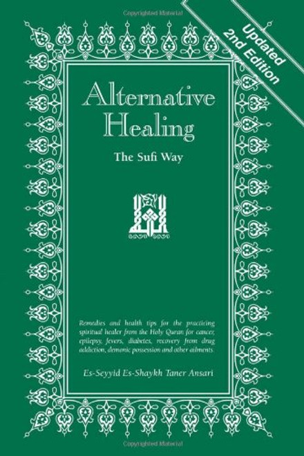 Alternative Healing: The Sufi Way, 2nd Edition