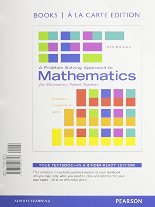 A Problem Solving Approach to Mathematics for Elementary School Teachers, Books a la Carte Edition plus NEW MyLab Math with Pearson eText -- Access Card Package (12th Edition)