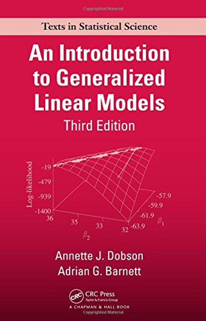 An Introduction to Generalized Linear Models, Third Edition (Chapman & Hall/CRC Texts in Statistical Science)