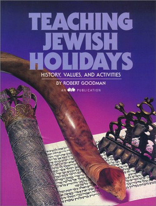 Teaching Jewish Holidays: History, Values, And Activities