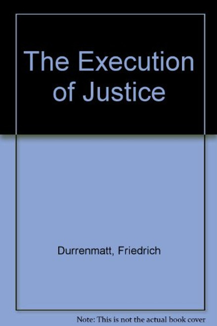 The Execution of Justice