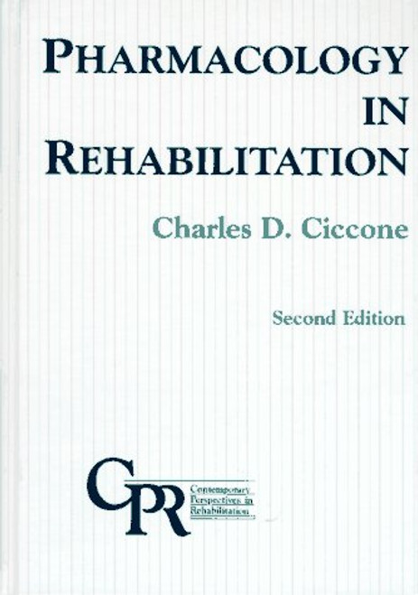 Pharmacology in Rehabilitation (Contemporary Perspectives in Rehabilitation)