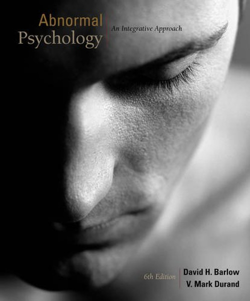 Abnormal Psychology: An Integrated Approach