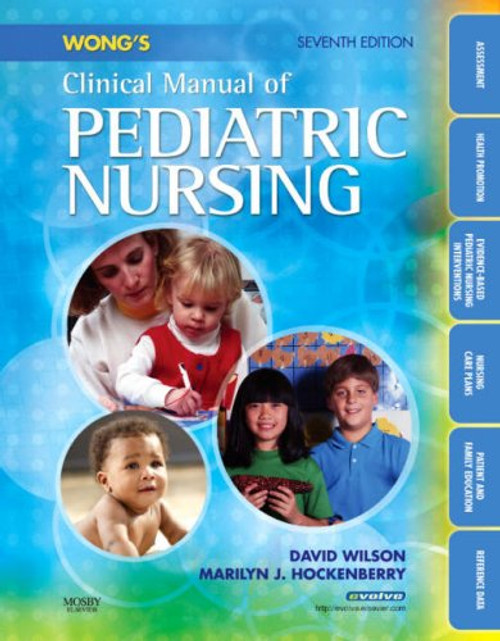 Wong's Clinical Manual of Pediatric Nursing, 7e (Clinical Manual of Pediatric Nursing (Wong))