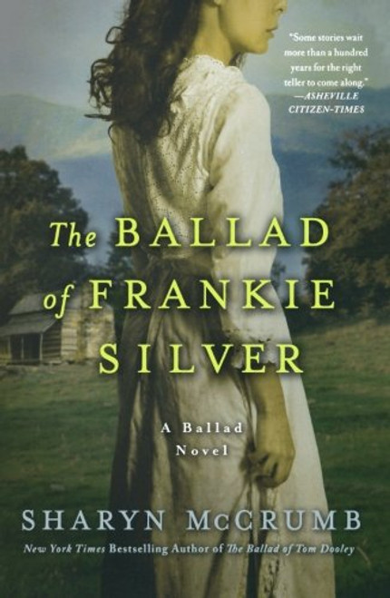 The Ballad of Frankie Silver: A Ballad Novel (Ballad Novels)