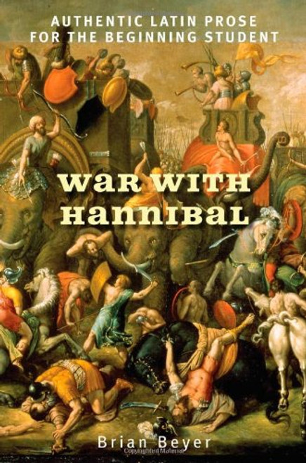 War with Hannibal: Authentic Latin Prose for the Beginning Student