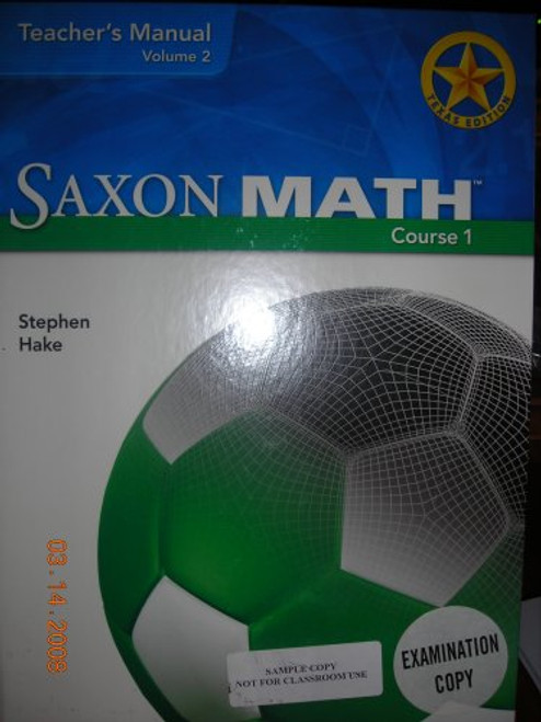 Saxon Math Course 1 Texas: Teacher Manual Vol. 2 2007