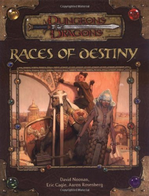 Races of Destiny (Dungeon & Dragons d20 3.5 Fantasy Roleplaying)